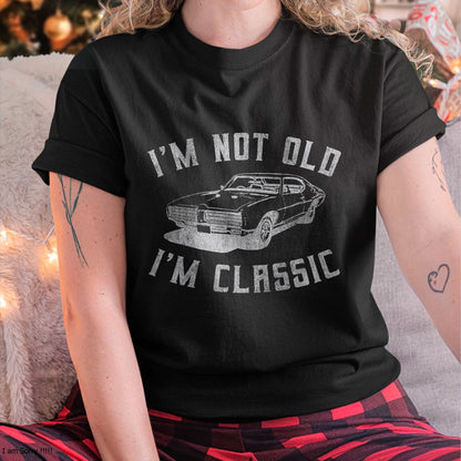 Christmas Shirts for Family, Funny christmas shirts, Christmas Unisex T-Shirt/Hoodie/Sweatshirt HLT00 - I'm Not Old I'm Classic Funny Car Graphic - Mens & Womens Short Sleeve T-Shirt
