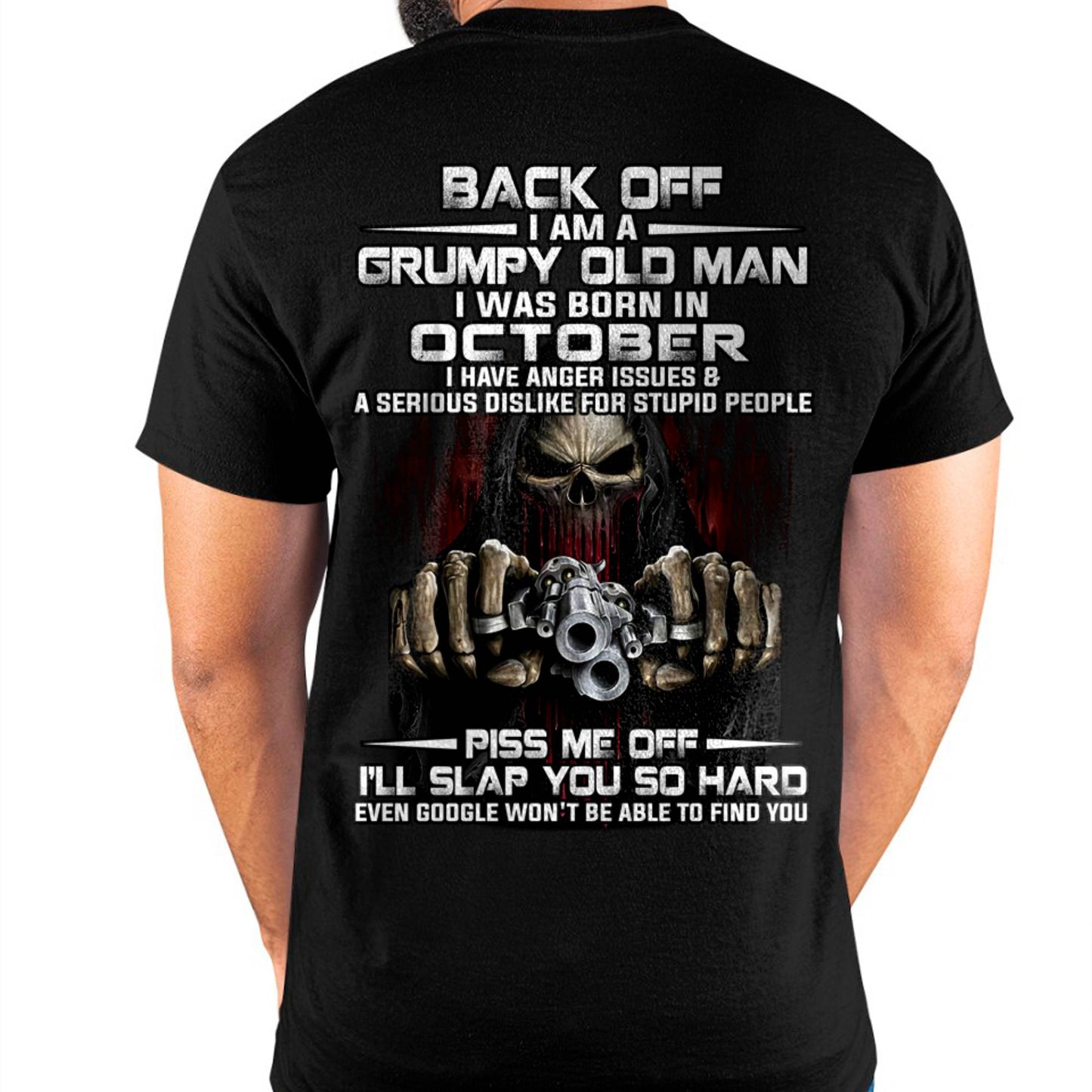 October - Grumpy Old Man T-Shirt – Funny Skull Gun Graphic Tee for Men - DTSM10 (SKU09-109-10)