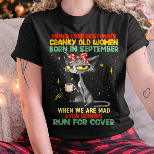 Never Underestimate Cranky Old Women Born In September – Birthday T-Shirt for Women - DTSM09 (SKU2603-41-09)