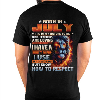 JULY - DIRTY MIND BUT KNOWS RESPECT - BIRTHDAY T-SHIRT FOR MEN - DTSM07 (SKU08-84-07)