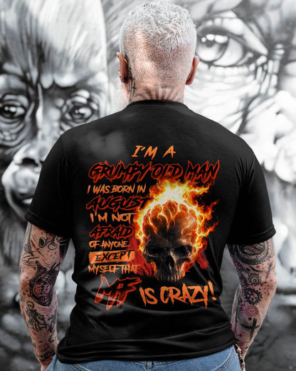 AUGUST - GRUMPY OLD MAN SKULL FIRE T-SHIRT - I'M NOT AFRAID OF ANYONE EXCEPT MYSELF THAT MF IS CRAZY - T-SHIRT FOR MEN - DTSM08 (SKU2606-98-08)