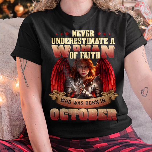October - Never Underestimate a Woman of Faith - T Shirt For Woman - DTSM10 (SKU26T-01262-10)
