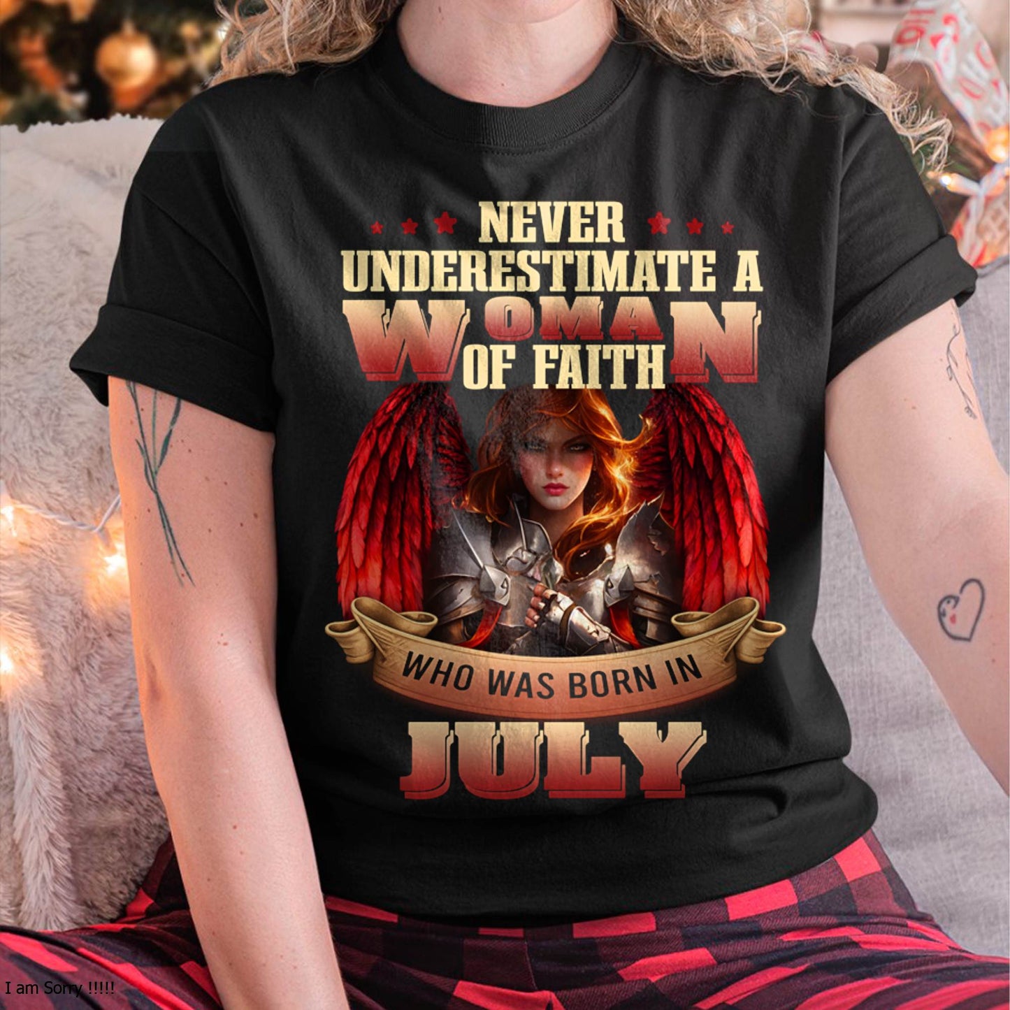 July - Never Underestimate a Woman of Faith - T Shirt For Woman - DTSM07 (SKU26T-01262-07)