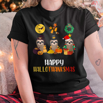 Christmas Shirts for Family, Funny christmas shirts, Christmas Unisex T-Shirt/Hoodie/Sweatshirt HLT00 - Sloth Halloween Christmas Happy Hallothanksmas Thanksgiving T-Shirt