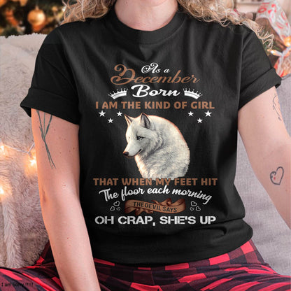 AS A DECEMBER GIRL I'M FEARLESS WOLF SHIRT – GIFT FOR WOMEN - DTSM12 (SKU2604-238-12)