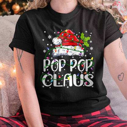 Christmas Shirts for Family, Funny christmas shirts, Christmas Unisex T-Shirt/Hoodie/Sweatshirt HLT00 - Pop Pop Claus Shirt Christmas Lights Pajama Family Matching T-Shirt