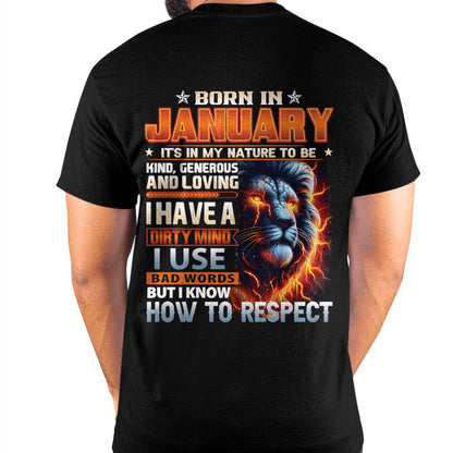 JANUARY - DIRTY MIND BUT KNOWS RESPECT - BIRTHDAY T-SHIRT FOR MEN - DTSM01 (SKU08-84-01)