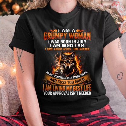 JULY - I AM A GRUMPY WOMAN - BIRTHDAY T-SHIRT FOR WOMEN - DTSM07 (SKU2607-206-07)