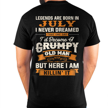 Legends Are Born in July T-Shirt – Funny Grumpy Old Man Birthday Gift For Men - DTSM07 (SKU10-48-07)