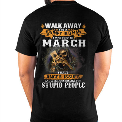 March - Grumpy Old Man T-Shirt – Perfect Gift For Men - DTSM03 (SKU09-89-03)