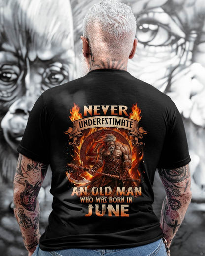 Never Underestimate An Old Man Born In June T-Shirt – Viking Warrior Graphic Tee Gift For Men - DTSM06 (SKU2604-257-06)