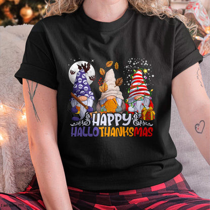 Christmas Shirts for Family, Funny christmas shirts, Christmas Unisex T-Shirt/Hoodie/Sweatshirt HLT00 - HalloThanksMas Gnomes Halloween Thanksgiving Christmas Happy T-Shirt