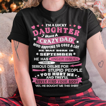 Lucky Daughter Shirt – Crazy Dad Born in September - Perfect Gift For Your Daughter From Dad DTSM09 (SKU08-LKDS-09)