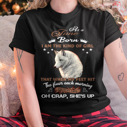 AS A JUNE GIRL I'M FEARLESS WOLF SHIRT – GIFT FOR WOMEN - DTSM06 (SKU2604-238-06)