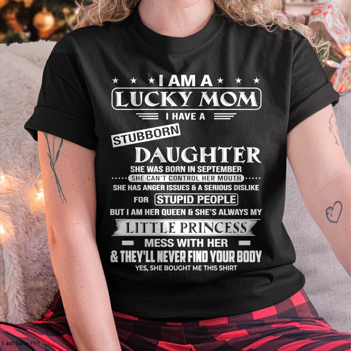 LUCKY MOM SHIRT – STUBBORN DAUGHTER BORN IN SEPTEMBER – GIFT FROM DAUGHTER - DTSM09 (SKU2603-175-09)