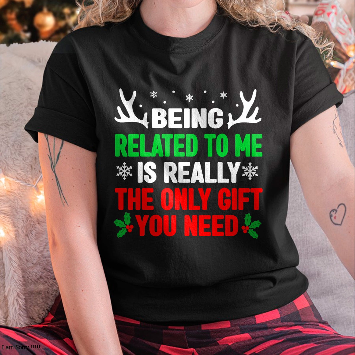 Christmas Shirts for Family, Funny christmas shirts, Christmas Unisex T-Shirt/Hoodie/Sweatshirt HLT00 - Being Related To Me Funny Christmas Shirts Women Men Family T-Shirt