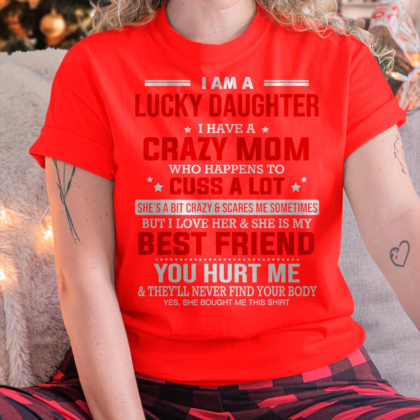 I Am a Lucky Daughter I Have a Crazy Mom - Gift for Daughter From Mom - NGHL00