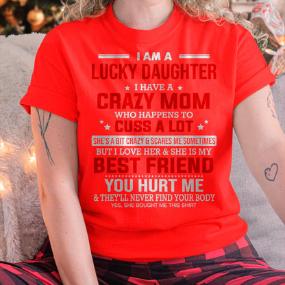 I Am a Lucky Daughter I Have a Crazy Mom - Gift for Daughter From Mom - NGHL00