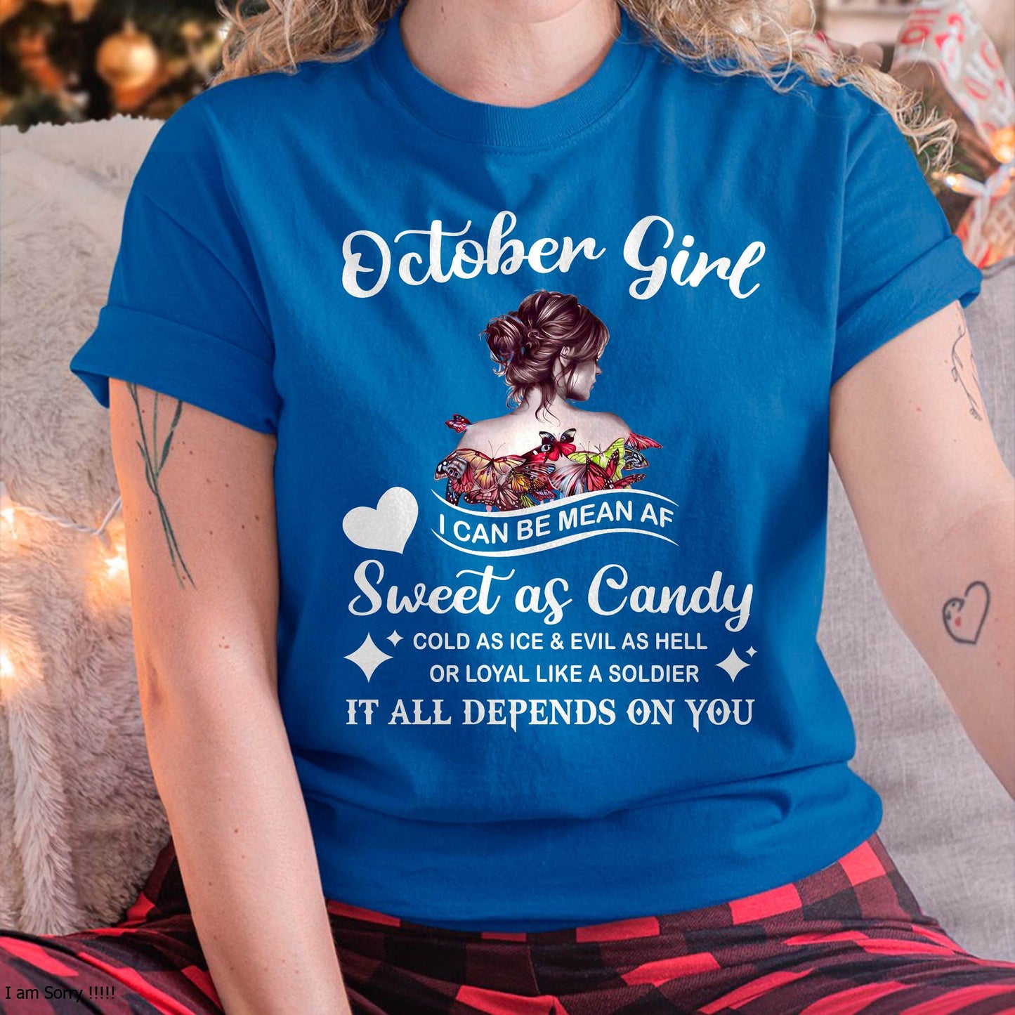 October Girl T-Shirt – Sweet As Candy, Cold As Ice - Birthday Gift for Women - DTSM10 (SKU26T-01-38-10)