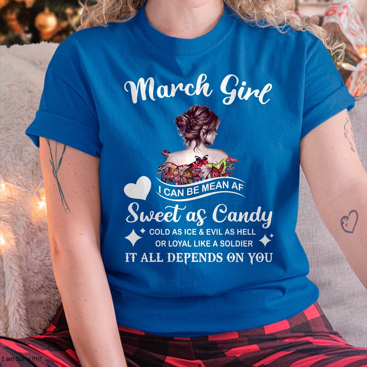 March Girl T-Shirt – Sweet As Candy, Cold As Ice - Birthday Gift for Women - DTSM03 (SKU26T-01-38-03)
