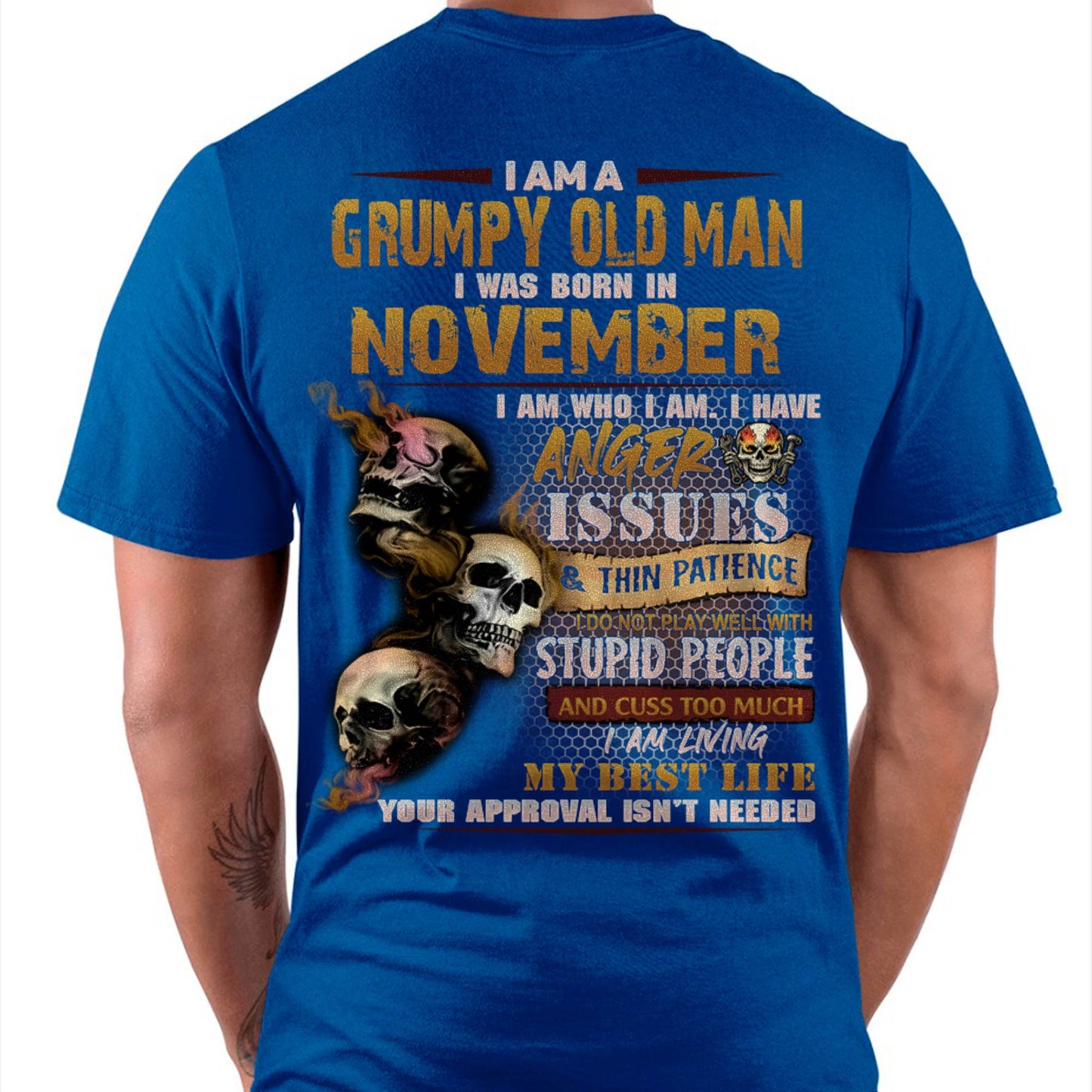 November - Grumpy Old Man T-Shirt - Funny Skull Anger Issues Tee - Perfect Gift For Men DTSM11 (SKU08-67-11)