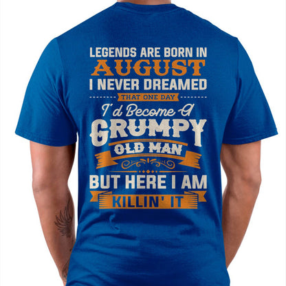 Legends Are Born in August T-Shirt – Funny Grumpy Old Man Birthday Gift For Men - DTSM08 (SKU10-48-08)