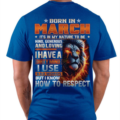 MARCH - DIRTY MIND BUT KNOWS RESPECT - BIRTHDAY T-SHIRT FOR MEN - DTSM03 (SKU08-84-03)