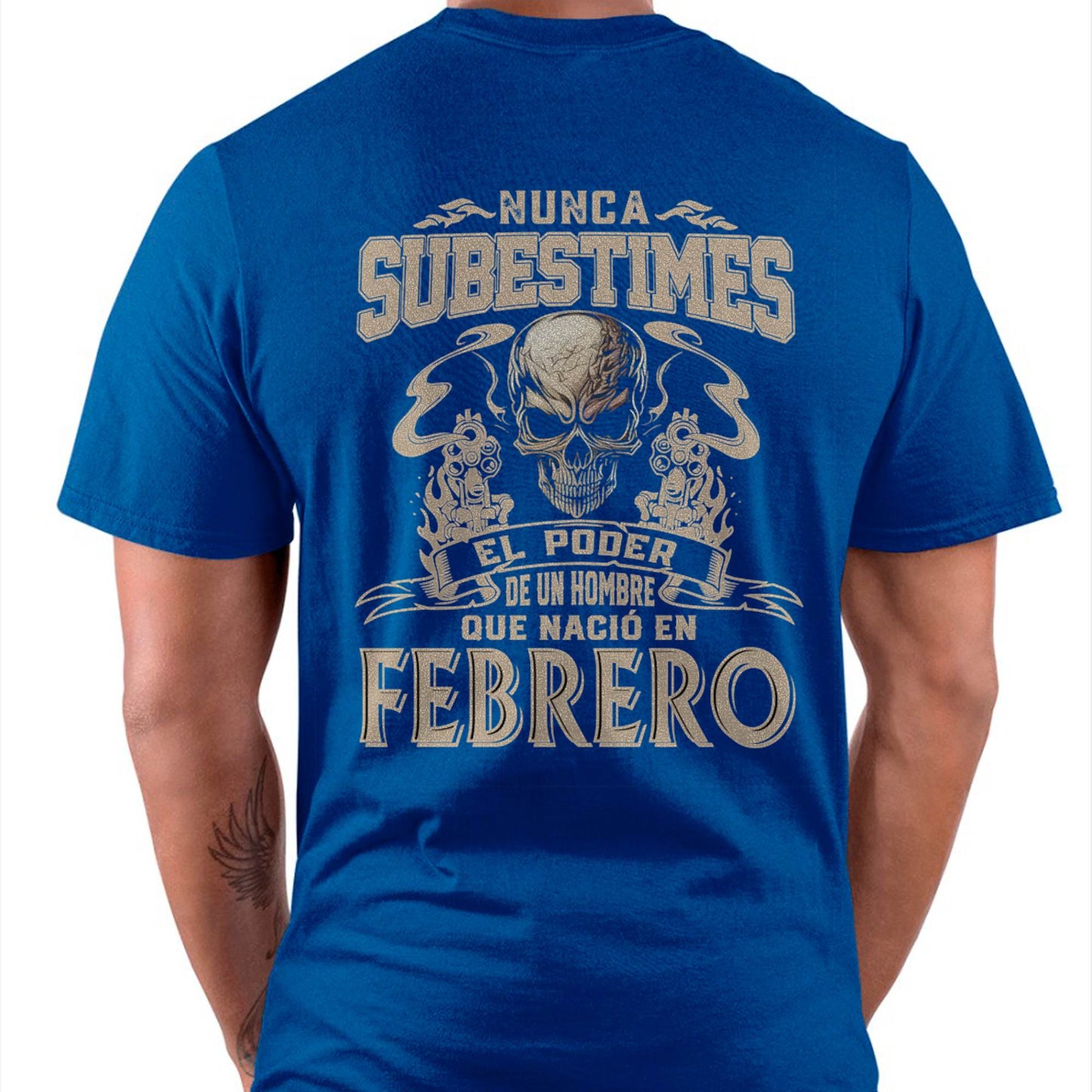 Camiseta Nunca Subestimes el Poder de un Hombre que Nació en Febrero - DTSM02 (SKU08-78-02)