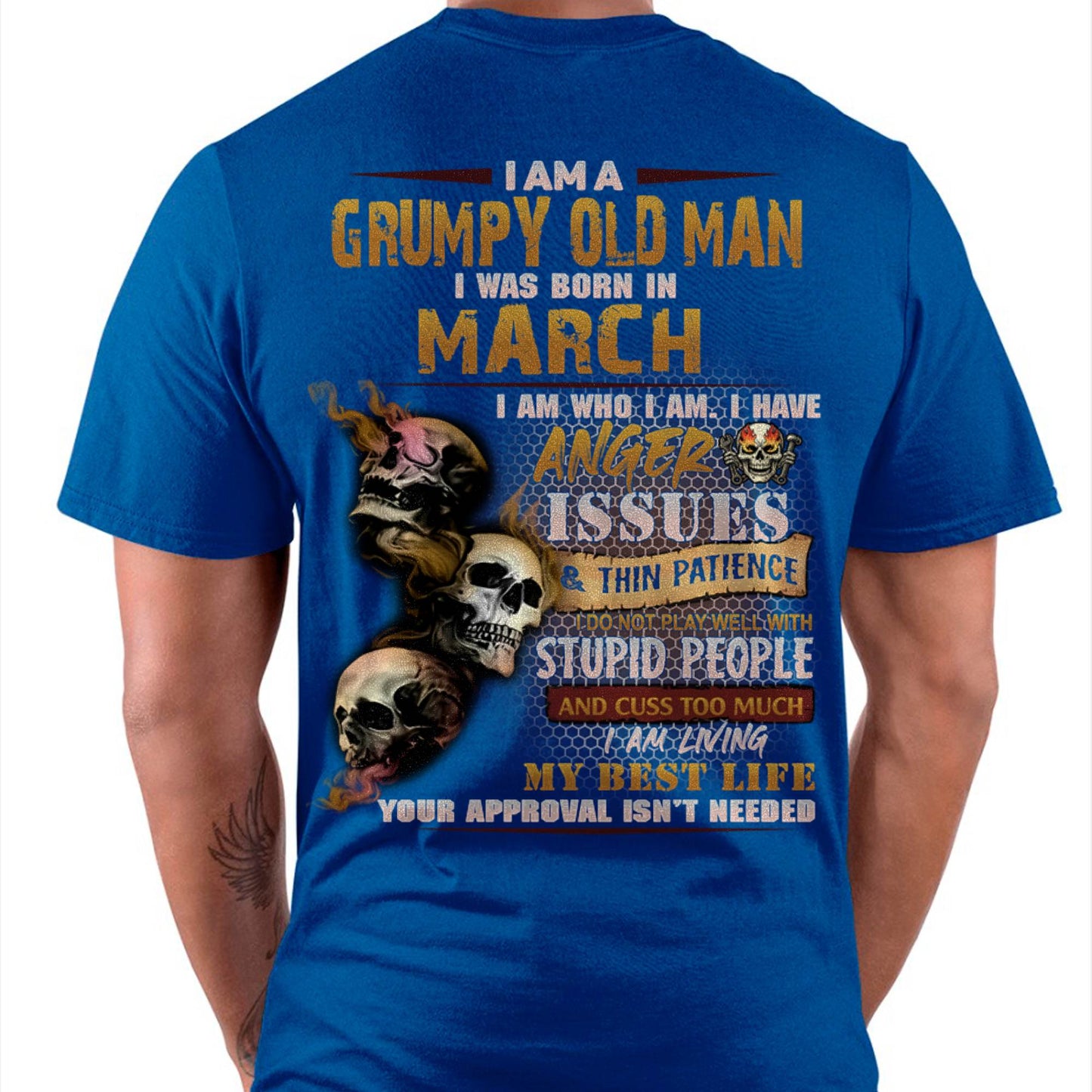 March - Grumpy Old Man T-Shirt - Funny Skull Anger Issues Tee - Perfect Gift For Men DTSM03 (SKU08-67-03)