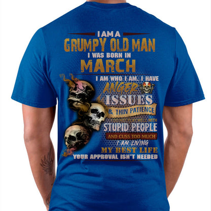 March - Grumpy Old Man T-Shirt - Funny Skull Anger Issues Tee - Perfect Gift For Men DTSM03 (SKU08-67-03)