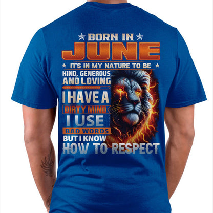 JUNE - DIRTY MIND BUT KNOWS RESPECT - BIRTHDAY T-SHIRT FOR MEN - DTSM06 (SKU08-84-06)