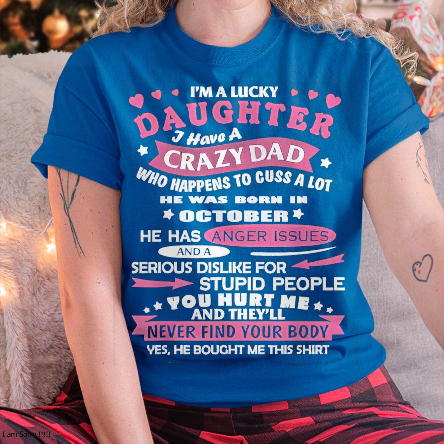Lucky Daughter Shirt – Crazy Dad Born in October - Perfect Gift For Your Daughter From Dad DTSM10 (SKU08-LKDS-10)