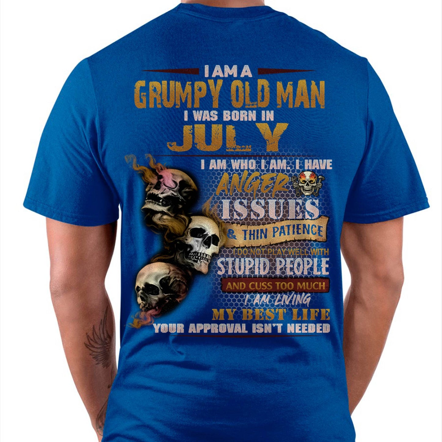 July - Grumpy Old Man T-Shirt - Funny Skull Anger Issues Tee - Perfect Gift For Men DTSM07 (SKU08-67-07)