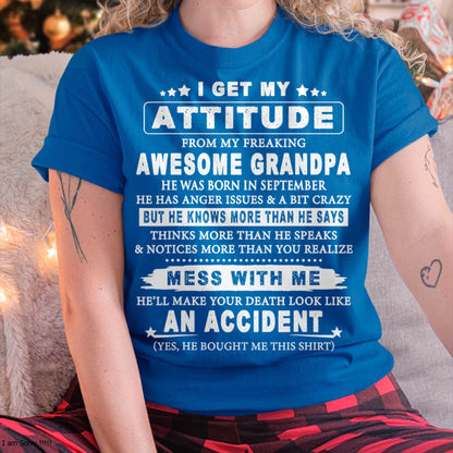 Attitude from Grandpa September Edition – Funny Family T-Shirt – From Grandpa to Granddaughter - DTSM09 (SKU07-171-09)