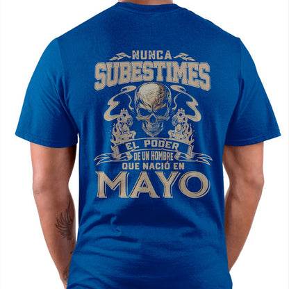 Camiseta Nunca Subestimes el Poder de un Hombre que Nació en Mayo - DTSM05 (SKU08-78-05)