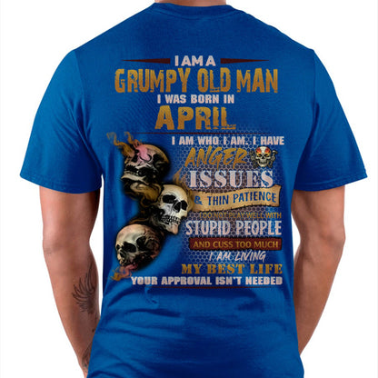 April - Grumpy Old Man T-Shirt - Funny Skull Anger Issues Tee - Perfect Gift For Men DTSM04 (SKU08-67-04)