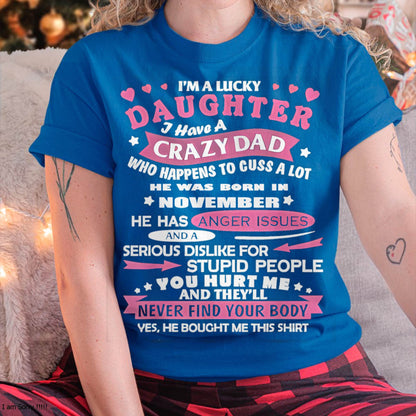 Lucky Daughter Shirt – Crazy Dad Born in November - Perfect Gift For Your Daughter From Dad DTSM11 (SKU08-LKDS-11)