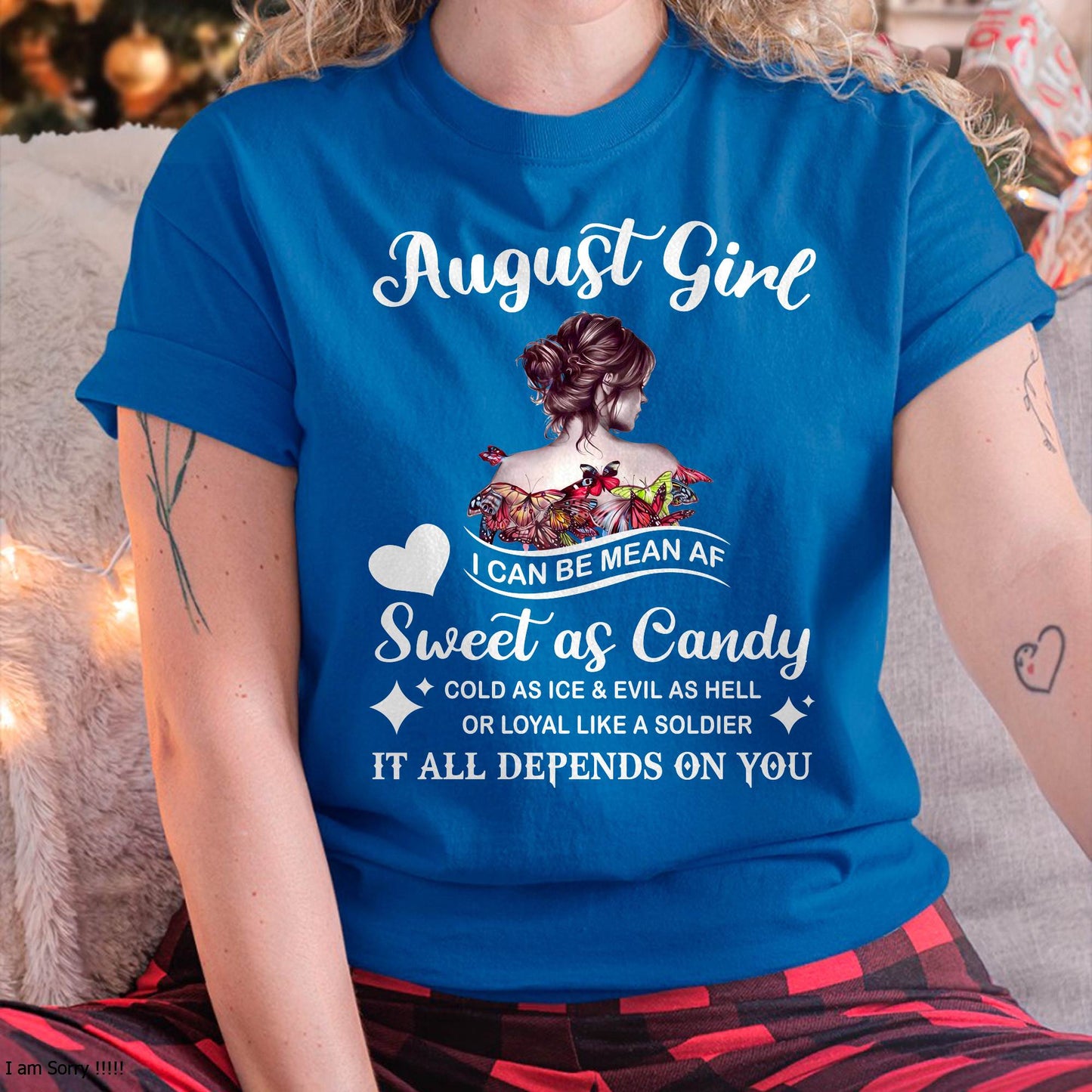 August Girl T-Shirt – Sweet As Candy, Cold As Ice - Birthday Gift for Women - DTSM08 (SKU26T-01-38-08)