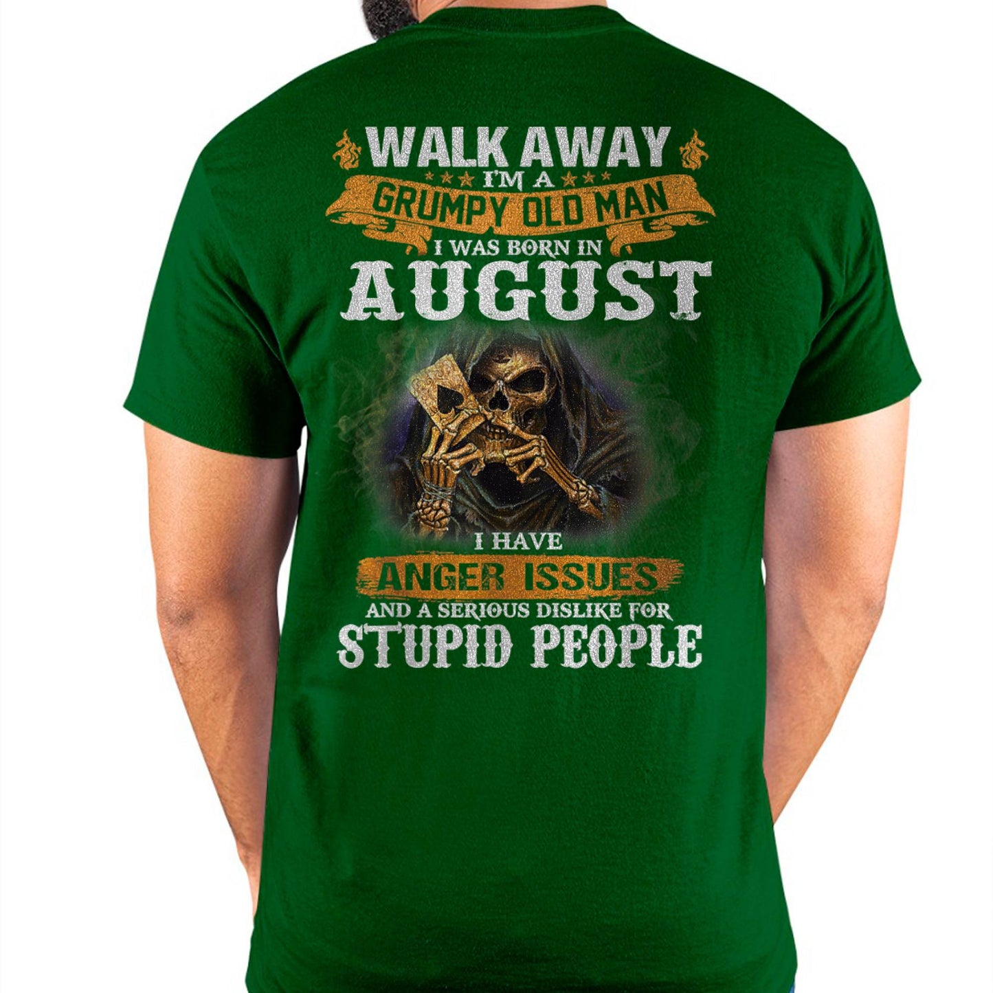 August - Grumpy Old Man T-Shirt – Perfect Gift For Men - DTSM08 (SKU09-89-08)