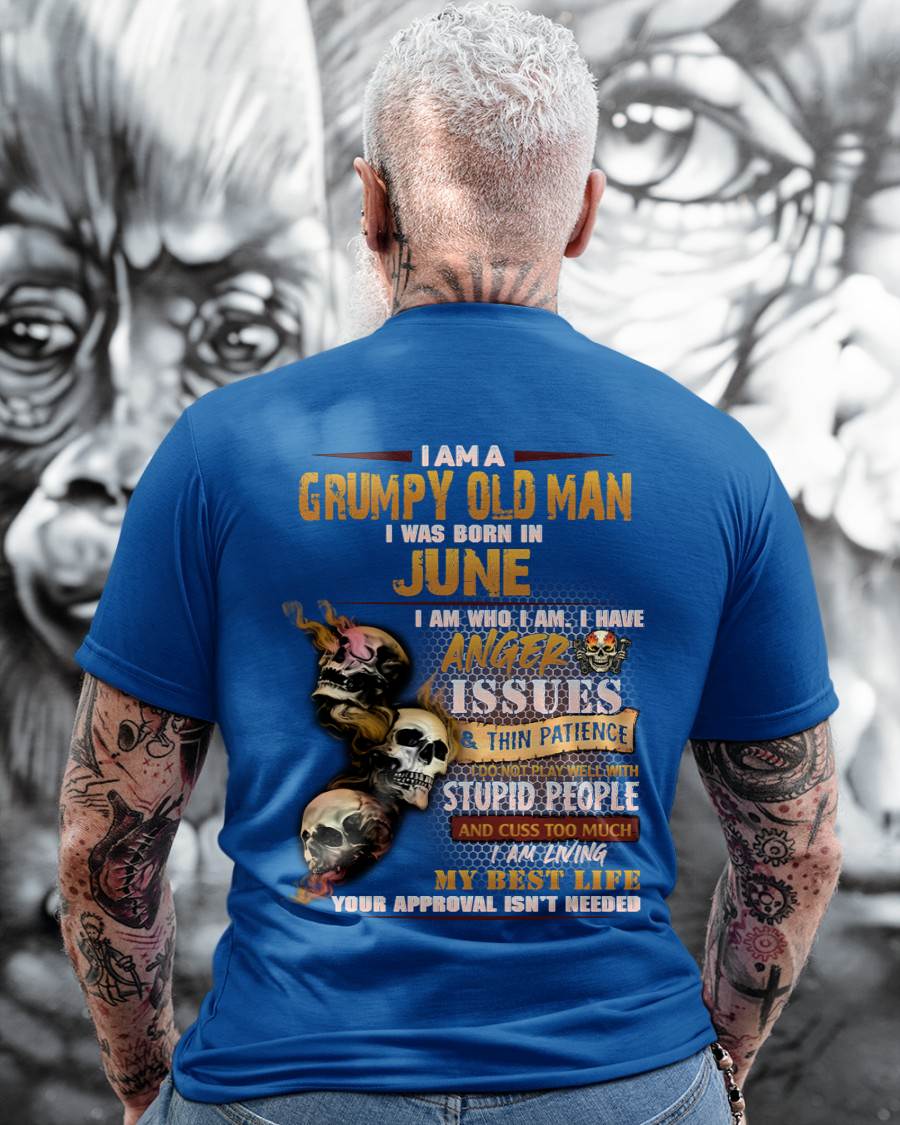 June - Grumpy Old Man T-Shirt - Funny Skull Anger Issues Tee - Perfect Gift For Men DTSM06 (SKU08-67-06)