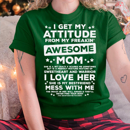 Got My Attitude From Awesome Mom Mothers Day Daughter Son T-Shirt - Gift for Daughter and Son From Mom - NGHL00