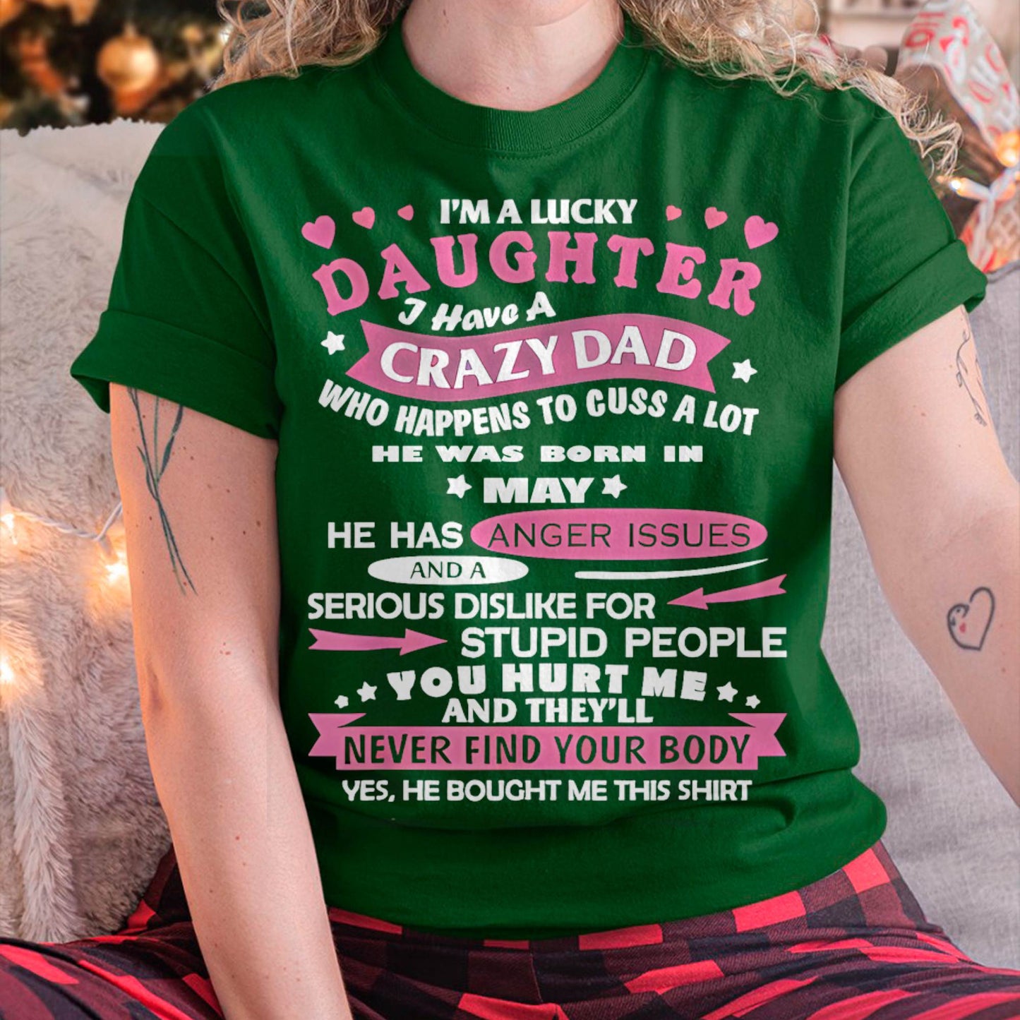 Lucky Daughter Shirt – Crazy Dad Born in May - Perfect Gift For Your Daughter From Dad DTSM05 (SKU08-LKDS-05)