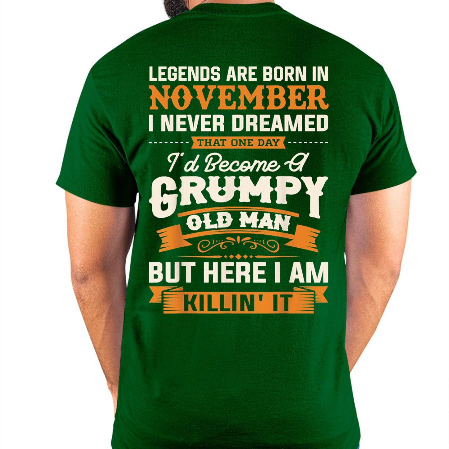 Legends Are Born in November T-Shirt – Funny Grumpy Old Man Birthday Gift For Men - DTSM11 (SKU10-48-11)