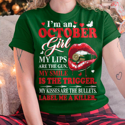 October Girl Shirt – My Lips Are the Gun, My Smile Is the Trigger Tee - Birrthday Gift For Women - DTSM10 (SKU10-32-10)