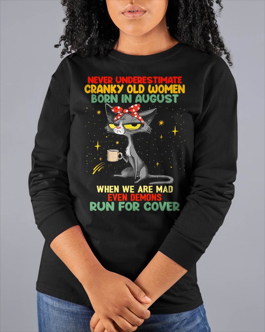 Never Underestimate Cranky Old Women Born In August – Birthday T-Shirt for Women - DTSM08 (SKU2603-41-08)
