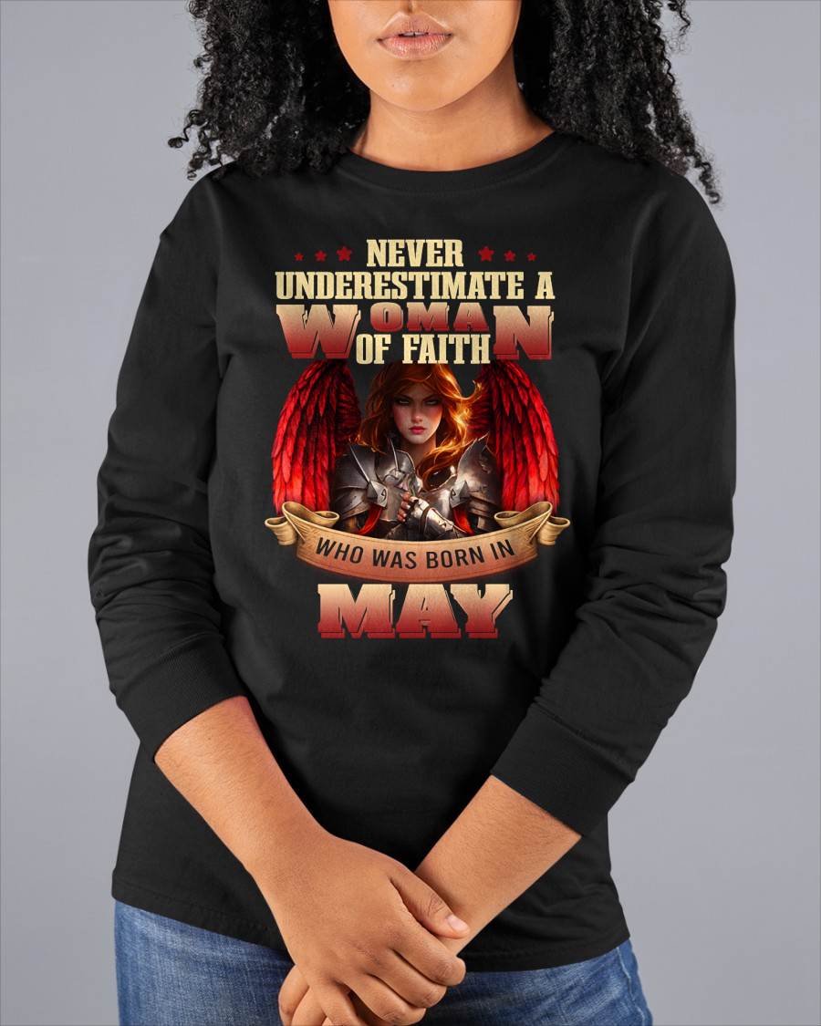 May - Never Underestimate a Woman of Faith - T Shirt For Woman - DTSM05 (SKU26T-01262-05)