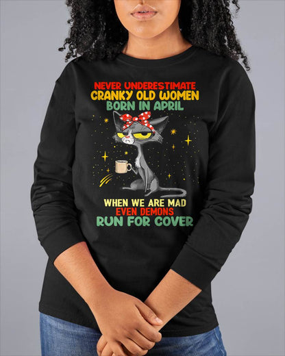 Never Underestimate Cranky Old Women Born In April – Birthday T-Shirt for Women - DTSM04 (SKU2603-41-04)
