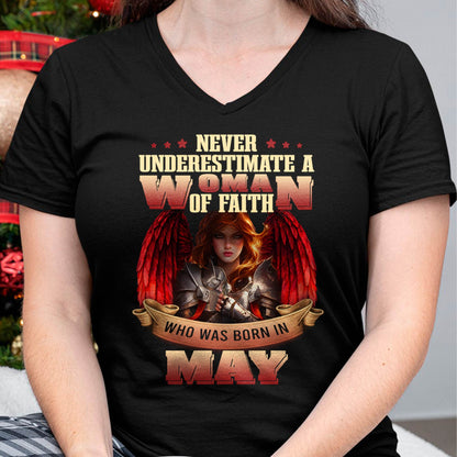 May - Never Underestimate a Woman of Faith - T Shirt For Woman - DTSM05 (SKU26T-01262-05)