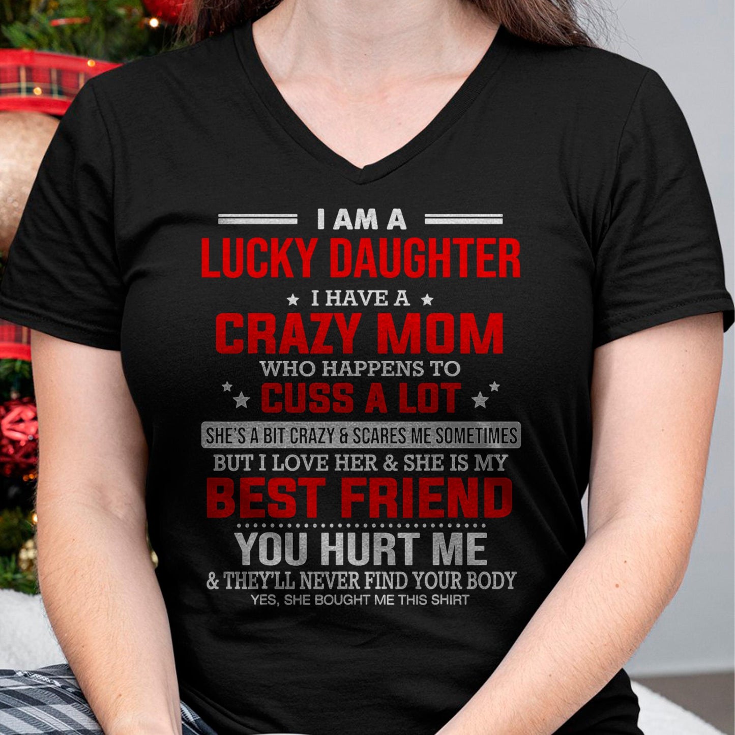 I Am a Lucky Daughter I Have a Crazy Mom - Gift for Daughter From Mom - NGHL00