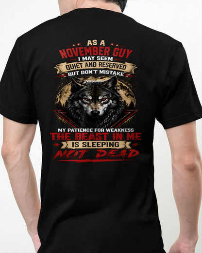 AS A NOVEMBER GUY THE BEAST IN ME IS SLEEPING NOT DEAD - GIFT FOR MEN - DTSM11 (SKU2608-46-11)